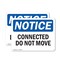 Signmission Connected Do Not Move, 10 in W x Rectangle, Plastic OS-2PACK-NS-P-710-L-10787 - alternate 1